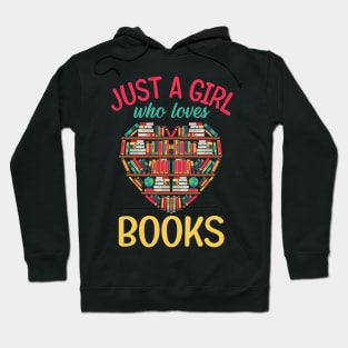 Just A Girl Who Loves Books Tees Heart Shape Librarian Hoodie